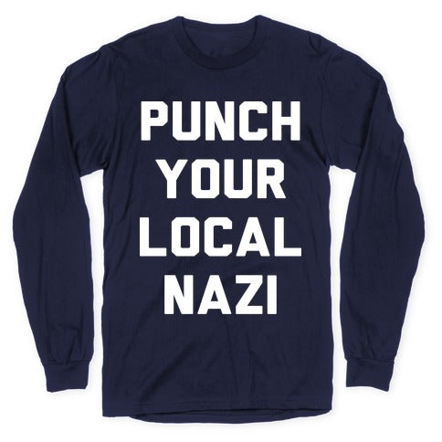 Punch Your Local Nazi Longsleeve Tee